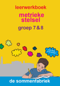 leerwerkboek metrieke stelsel groep 5 en 6